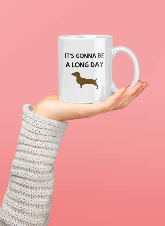 Casitika Funny Dachshund/Weiner Gifts. 11 oz Daschund Dog Lover Coffee Mug. It's Gonna be a Long Day. - Image 4